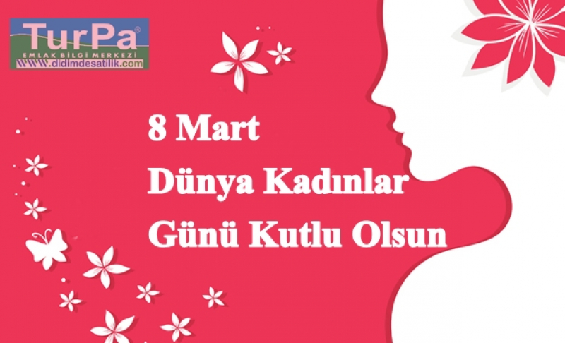 8 Mart Dünya Kadınlar Günü